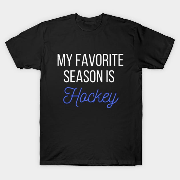 My favorite season is Hockey T-Shirt by gabiworld